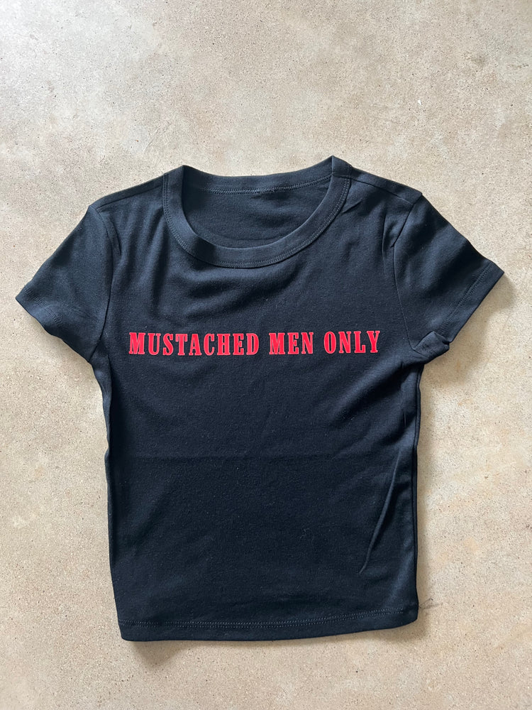 "Mustached Men Only" Baby Tee