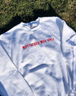 "Mustached Men Only" Crewneck